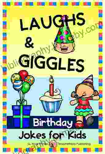 Birthday Jokes for Kids: A Gift of Birthday Jokes (Themed Joke 11)