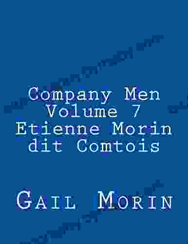 Company Men Volume 7 Etienne Morin Dit Comtois