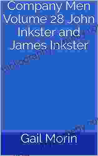 Company Men Volume 28 John Inkster And James Inkster