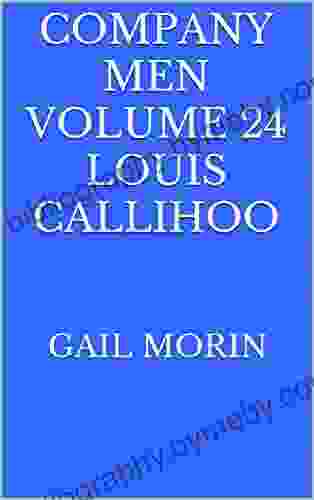 Company Men Volume 24 Louis Callihoo