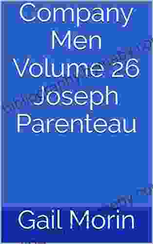 Company Men Volume 26 Joseph Parenteau