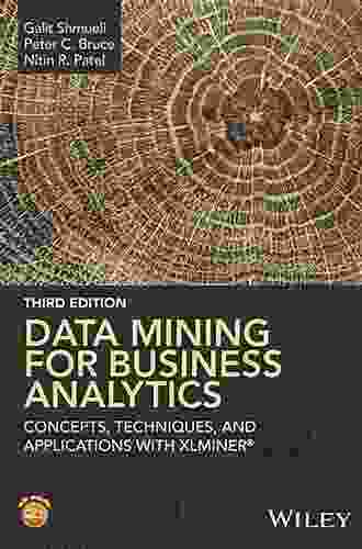 Data Mining For Business Analytics: Concepts Techniques And Applications With XLMiner