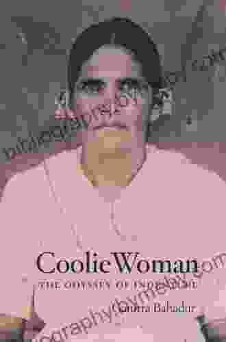 Coolie Woman: The Odyssey Of Indenture