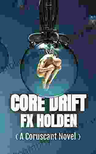 Core Drift: A Coruscant Novel (The Coruscant 2)