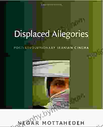 Displaced Allegories: Post Revolutionary Iranian Cinema (Ebook PDF)