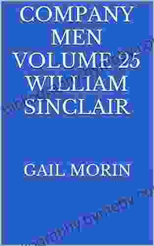 Company Men Volume 25 William Sinclair