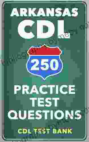 250 Arkansas CDL Practice Test Questions