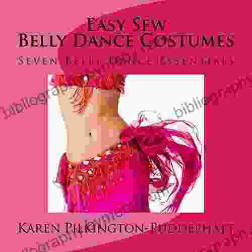 Easy Sew Belly Dance Costumes: Seven Belly Dance Essentials