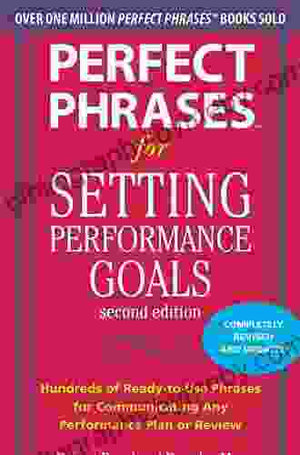 Perfect Phrases For Setting Performance Goals Second Edition (Perfect Phrases Series)