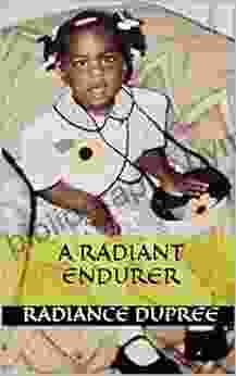 A Radiant Endurer Radiance DuPree