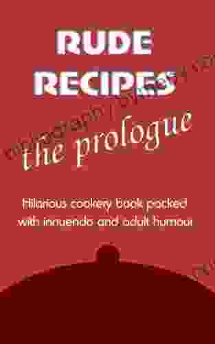 Rude Recipes The Prologue