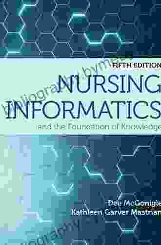 Nursing Informatics And The Foundation Of Knowledge