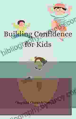 Building Confidence For Kids: Increasing Self Confidence In Kids