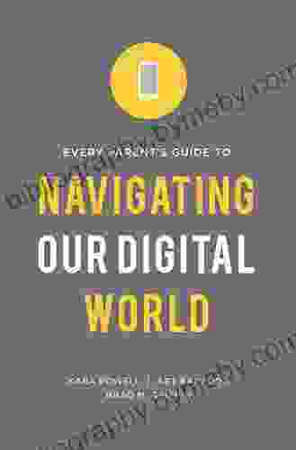 Every Parent S Guide To Navigating Our Digital World