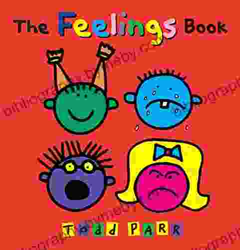 The Feelings (Todd Parr Classics)