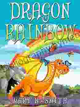 Dragon Rainbow: A Fairy Tale About Making New Friends (Sunshine Reading 10)