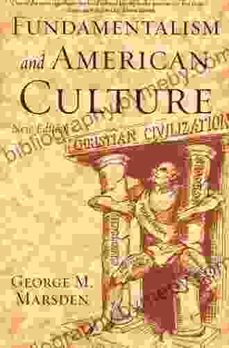 Fundamentalism and American Culture George M Marsden