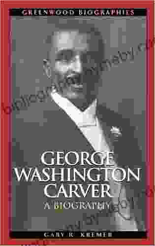 George Washington Carver: A Biography (Greenwood Biographies)