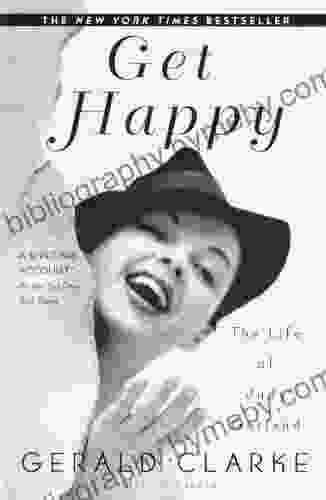 Get Happy: The Life Of Judy Garland