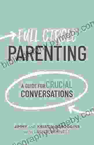 Full Circle Parenting: A Guide for Crucial Conversations (3 Circles)