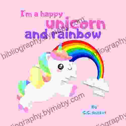 I M A Happy Unicorn And Rainbow (Fairy Tale Bedtime Story For Kids 5)