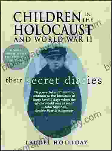 Children in the Holocaust and World War II: Their Secret Diaries