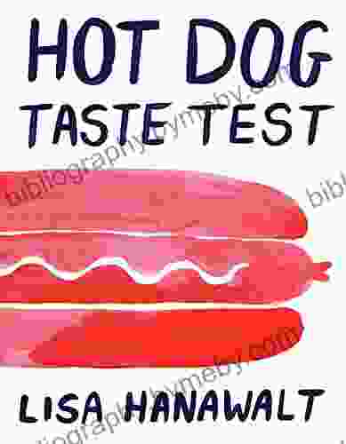 Hot Dog Taste Test Lisa Hanawalt