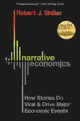 Narrative Economics: How Stories Go Viral And Drive Major Economic Events