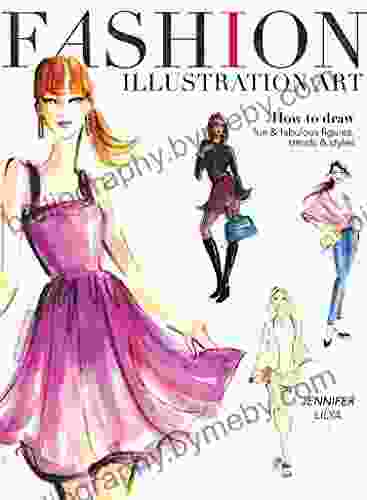 Fashion Illustration Art: How to Draw Fun Fabulous Figures Trends and Styles