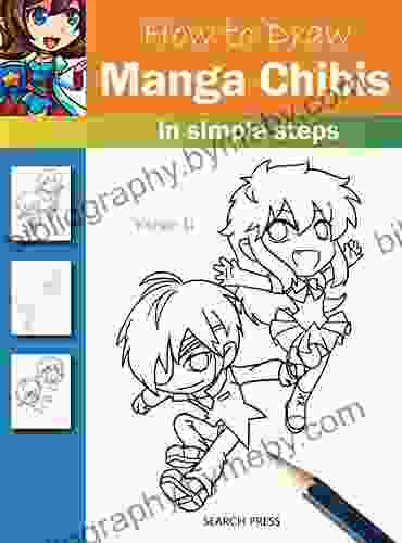 How To Draw: Manga Chibis: In Simple Steps