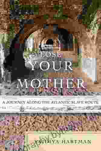 Lose Your Mother: A Journey Along the Atlantic Slave Route