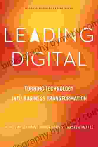 Leading Digital: Turning Technology Into Business Transformation