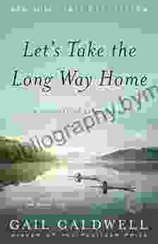 Let S Take The Long Way Home: A Memoir Of Friendship