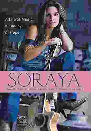 Soraya: A Life of Music A Legacy of Hope