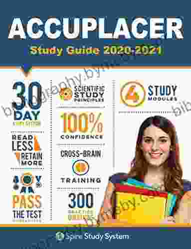 ACCUPLACER Study Guide: Spire Study System Accuplacer Test Prep Guide With Practice Test Review Questions