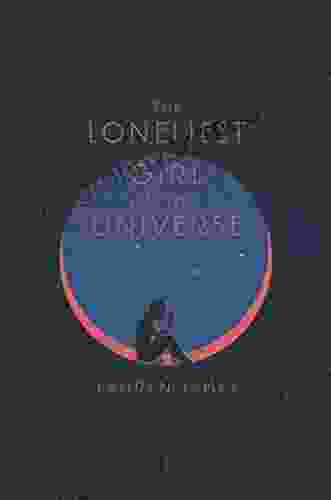 The Loneliest Girl In The Universe