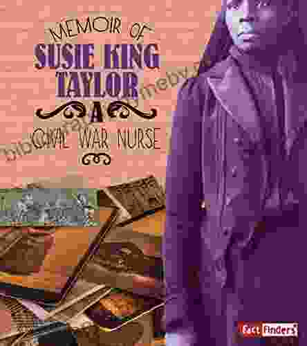 Memoir of Susie King Taylor: A Civil War Nurse (First Person Histories)