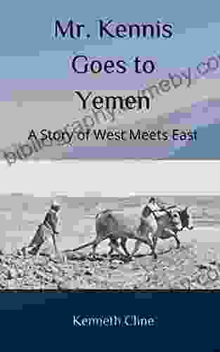 Mr Kennis Goes To Yemen: A Story Of West Meets East