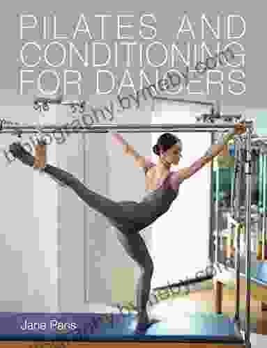 Pilates And Conditioning For Dancers