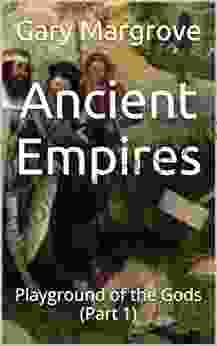 Ancient Empires: Playground Of The Gods (Part 1) (Legacy Of The Gods 3)