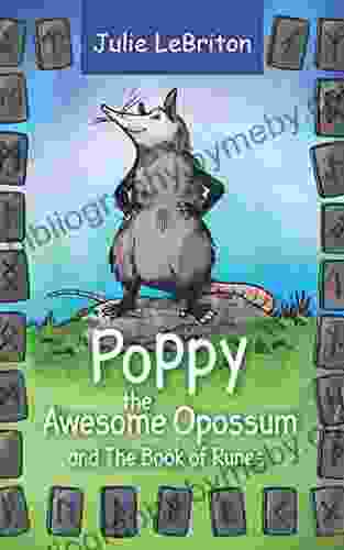 Poppy The Awesome Opossum And The Of Runes (Poppy The Awesome Opposum)