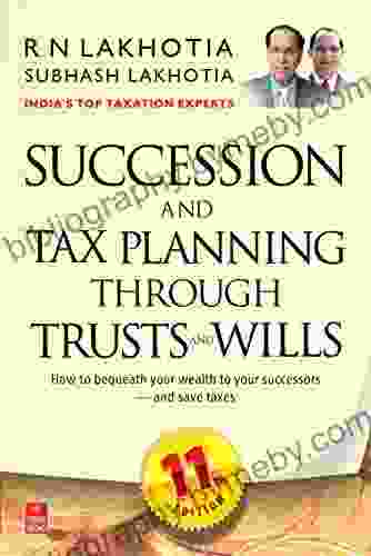 Succession And Tax Planning Through Trusts And Wills