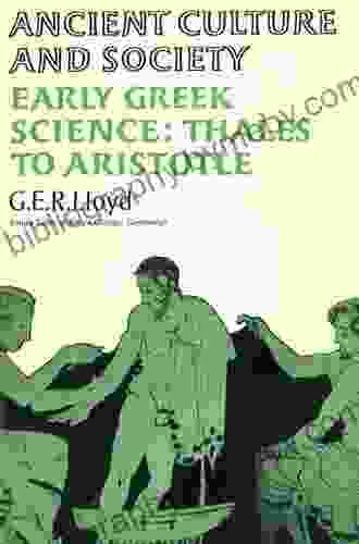 Early Greek Science: Thales to Aristotle (Ancient Culture Society)