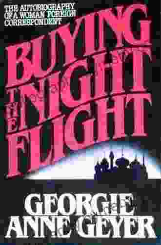 Buying The Night Flight: The Autobiography Of A Woman Foreign Correspondent