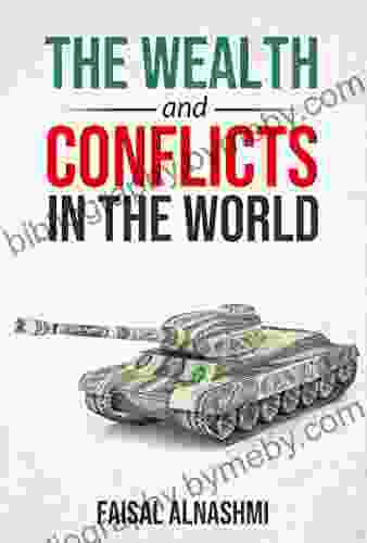 THE WEALTH AND CONFLICTS IN THE WORLD