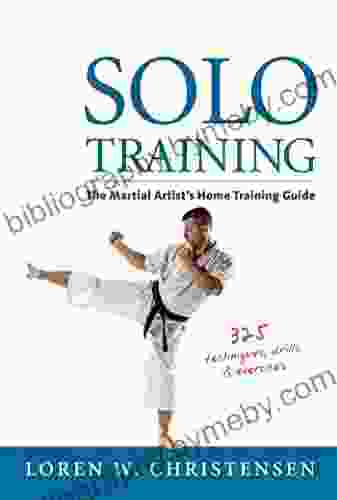 Solo Training: The Martial Artist S Home Training Guide