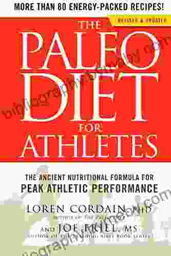 The Paleo Diet For Athletes: The Ancient Nutritional Formula For Peak Athletic Performance