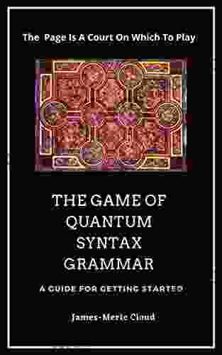 The Game Of Quantum Syntax Grammar: A Guide For Getting Started