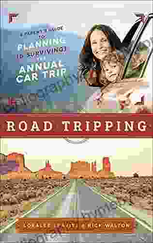 Road Tripping: A Parent S Guide To Planning ( Surviving) The Annual Car Trip