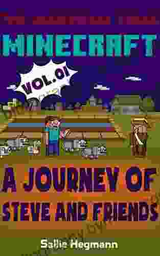 (The Unofficial Comic) Minecraft: A Journey Of Steve And Friends Volume 01 (Minecraft Comics 1)